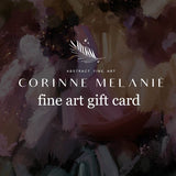 Fine Art Gift Card Gift Card CORINNE MELANIE ART 